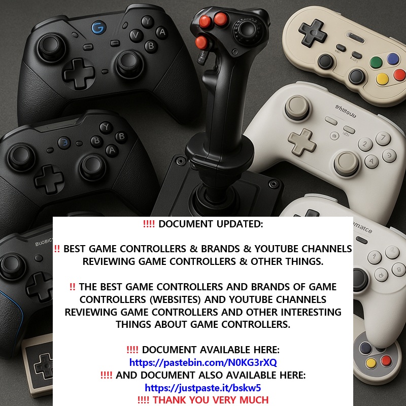 ‼️ 2025 10 27 ‼️ ✌👑 ‼️ VERY IMPORTANT: ‼️ DOCUMENT ABOUT THE GAME CONTROLLERS UPDATED (SMALL UPDATE 2025 10&nbsp;27):