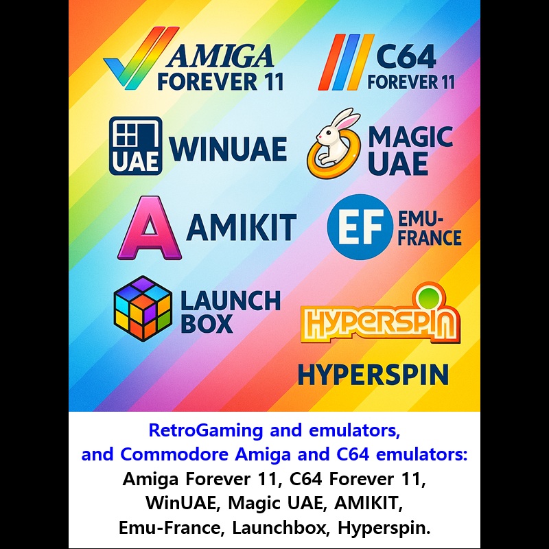 ‼️ 2025 10 18 ‼️ ✌👑 ‼️ VERY IMPORTANT: DOCUMENT UPDATED: I ADDED Magic UAE v26: RetroGaming and emulators and Commodore Amiga and C64 emulators: Amiga Forever 11, C64 Forever 11, WinUAE, Magic UAE, AMIKIT, EMU-FRANCE, LAUNCHBOX,&nbsp;HYPERSPIN.
